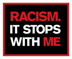 Racism. It stops with me.